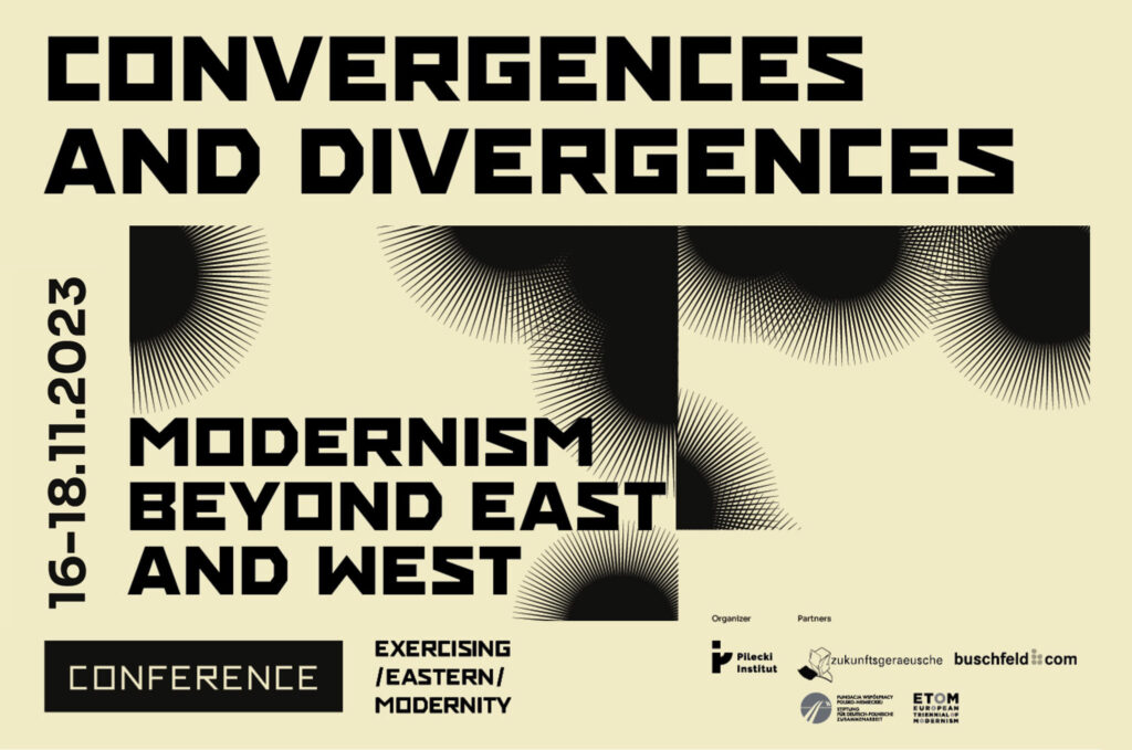Open Call and Conference &quot;Convergences and Divergences. Modernism beyond East and West&quot;